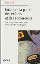 Entendre la parole des enfants et des adolescents. Une pratique clinique en centre médico-psycho-pédagogique