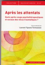 Après les attentats.Quels après-coups psychothérapeutiques et sociaux des vécus traumatiques?