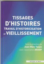 Tissages d'histoires. Travail d'historicisation et vieillissement