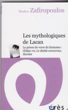 Les mythologiques de Lacan.