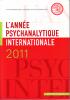 L'Année Psychanalytique Internationale (6/2011 : L'année Psychanalytique Internationale 2011/la traduction)
