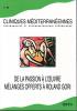 Cliniques méditérannéennes (12/2010 : De la passion à l'oeuvre.Mélanges offerts à Roland Gori)