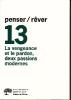 Penser/rêver (5/2008 : La vengeance et le pardon, deux passions modernes)