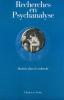 Recherches en  Psychanalyse (9/2006 : Malaise dans la recherche)
