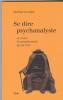 Se dire psychanalyste. et croire éventuellement qu'on l'est