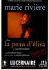 La peau d'élisa avec Marie Rivière