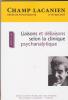 Liaisons et déliaisons selon la clinique psychanalytique